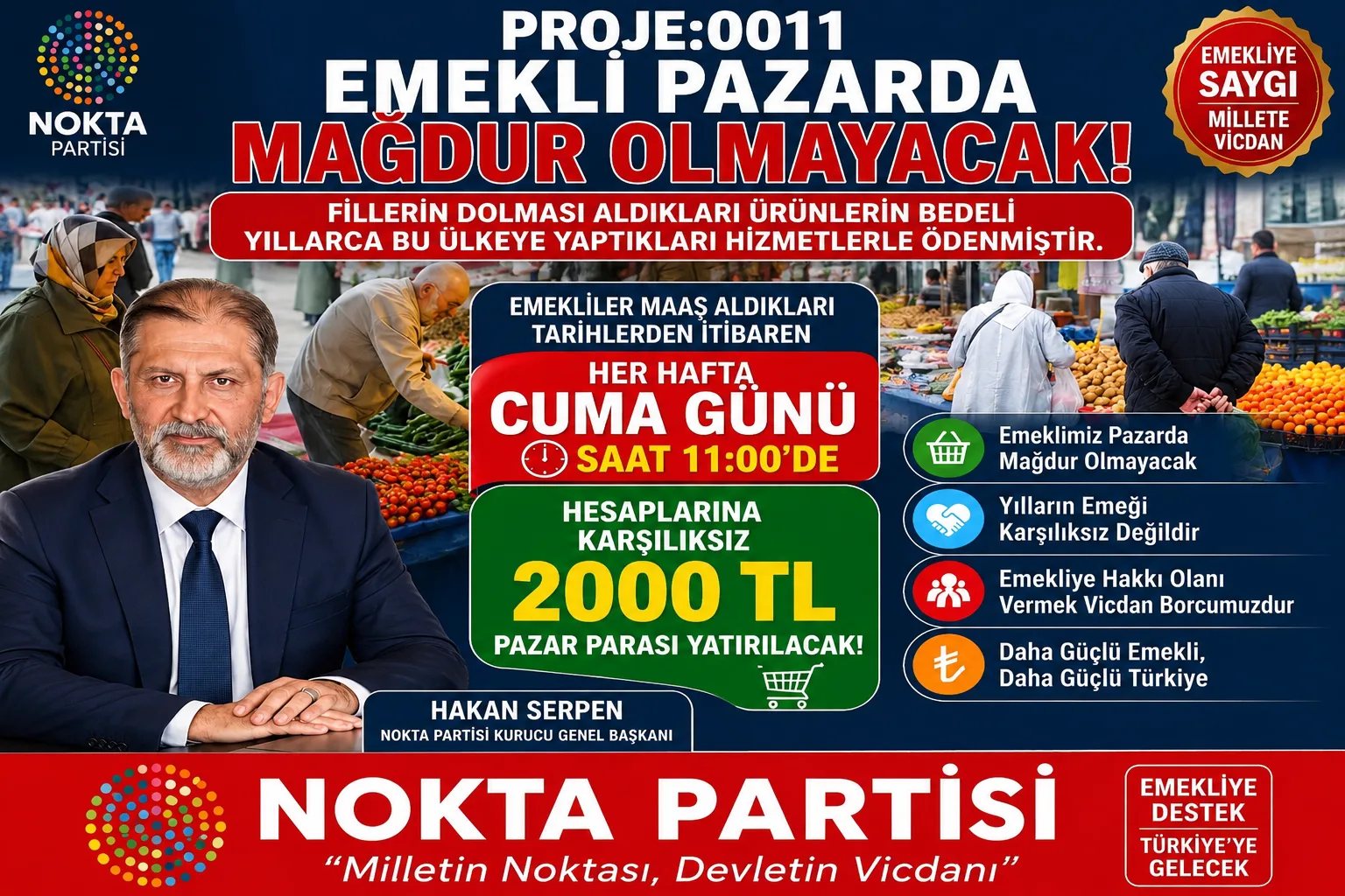 Nokta Partisi Kurucu Genel Başkanı Hakan Serpen’den Emeklilere Her Cuma 2 Bin TL Pazar Desteği Projesi