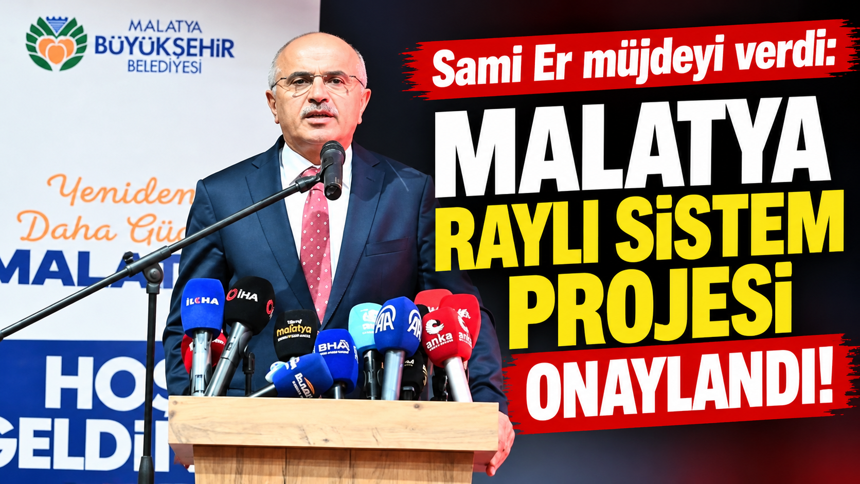 Malatya'da Raylı Sistem Projesine Onay! Sami Er'den Büyük Müjde